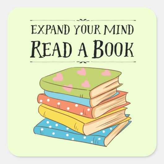 Breid je geest uit... lees een boek vierkante sticker (Voorkant)