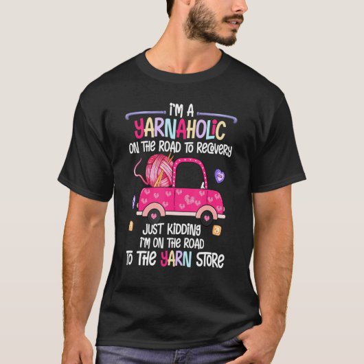 Breien haakgaren breien Ik ben Yarnaholic Grappig T-shirt (Voorkant)