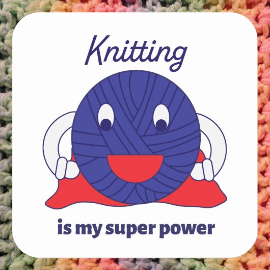 Breien is mijn Super Power Funny Yarn Vierkante Sticker