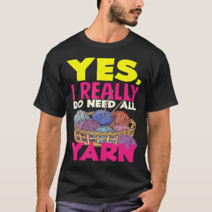 Breien Ja Ik Heb Alle Garens Naalden Benodigd Hobb T-shirt