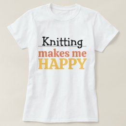 Breien Maakt Me Gelukkig Citaat Levendig Modern Br T-shirt