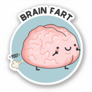 Brein Fart Grappige Anatomie Pun Sticker