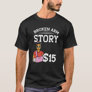 Breken Arm Story 15 gebroken Bot 1 T-shirt