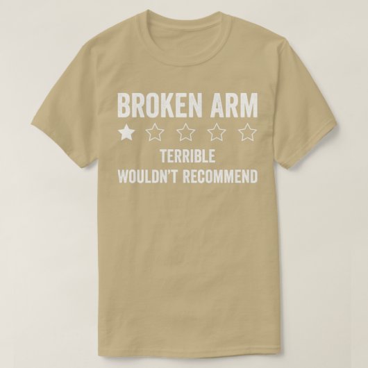 Breken Arm Terrible raadt gebroken Arm niet aan T-shirt (Design voorkant)