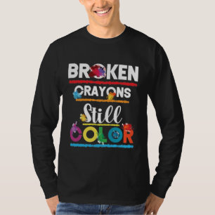 Breken krayons nog steeds Kleur geestelijke gezond T-shirt
