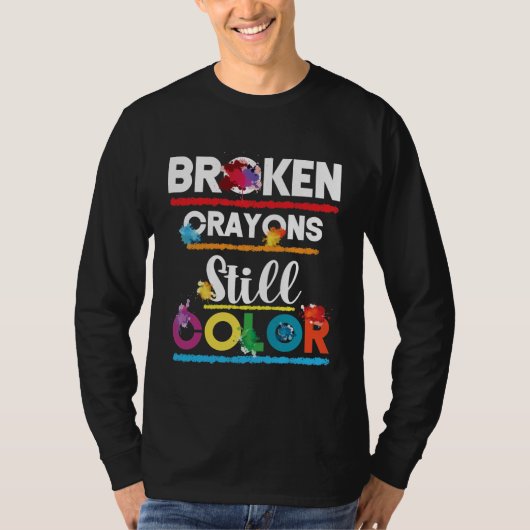 Breken krayons nog steeds Kleur geestelijke gezond T-shirt (Voorkant)