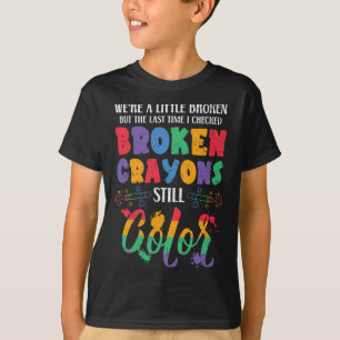 Breken krayons nog steeds kleurenbewustzijn t-shirt