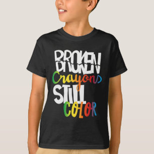 Breken krayons nog steeds kleurenbewustzijn t-shirt
