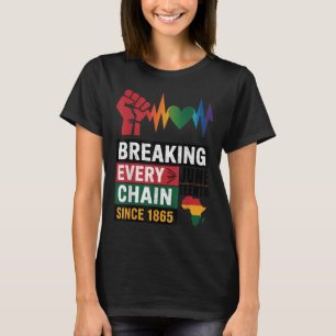 Breken van elke keten sinds 1865 Vrouwen Mannen Ju T-shirt