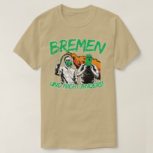 Bremen und nicht anders Football Ultras Gift Idea T-shirt (Design voorkant)