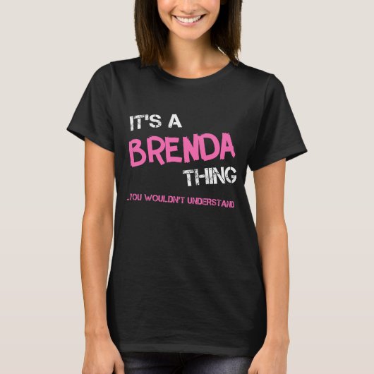 Brenda ding dat je niet zou begrijpen nieuwigheid t-shirt (Voorkant)