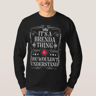 Brenda noemt het een Brenda ding dat je niet zou b T-shirt