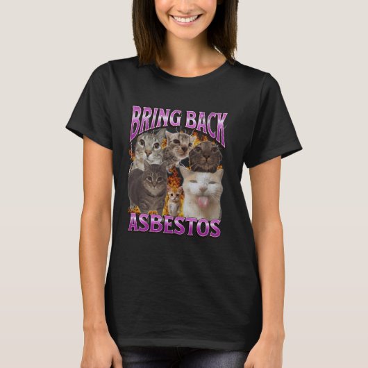 Breng Asbest Terug Grappige Kat Meme Bootleg Grafi T-shirt (Voorkant)