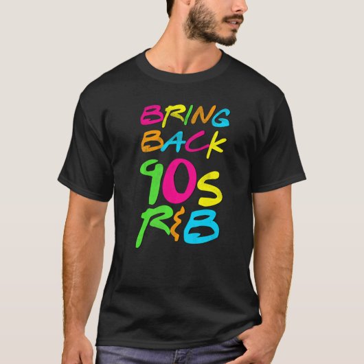 Breng de 90s R&b terug T-shirt (Voorkant)