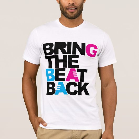 Breng de Beat terug T-shirt (Voorkant)
