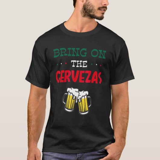 Breng de Cervezas Cinco de Mayo aan T-shirt (Voorkant)