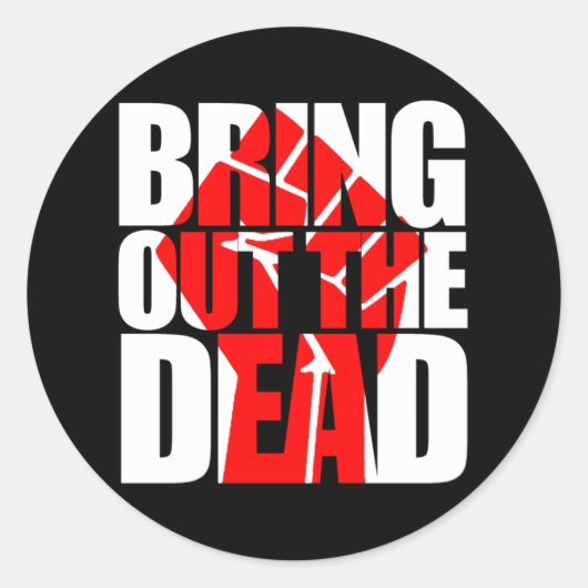 Breng de dode Sticker naar buiten (Voorkant)