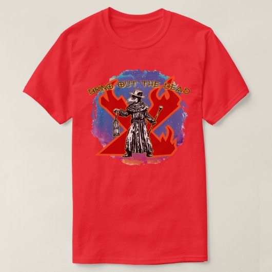 Breng de doden naar buiten t-shirt (Design voorkant)