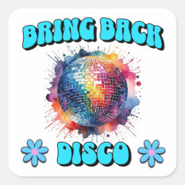 Breng Disco terug Vierkante Sticker