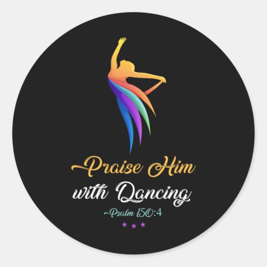 Breng hem gerust met dansen - Christelijke dansere Ronde Sticker (Voorkant)