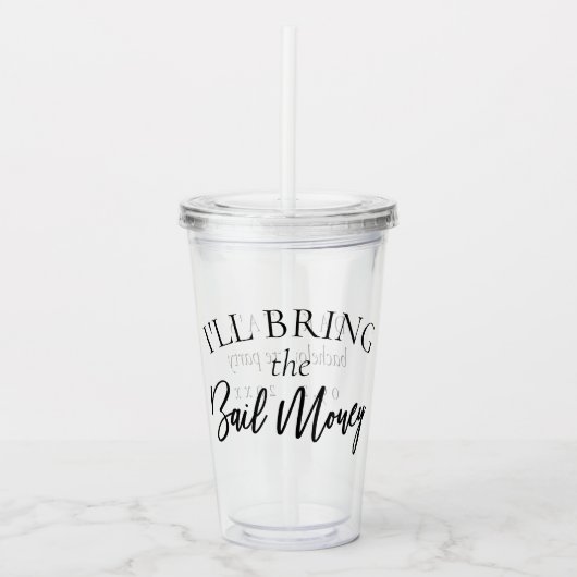Breng het borggeld mee | Bachelorette Bridal Party Acryl Drinkbeker (Voorkant)