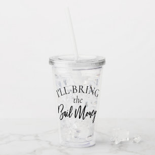 Breng het borggeld mee Bachelorette Bridal Party Acryl Drinkbeker