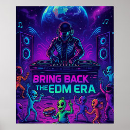 Breng Het EDM-Tijdperk Terug - Cosmic DJ Alien Fee Poster