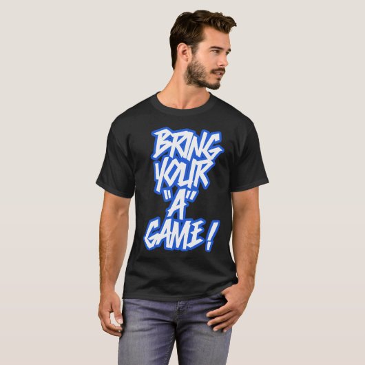 Breng je "A"-game shirt mee (Voorkant volledig)