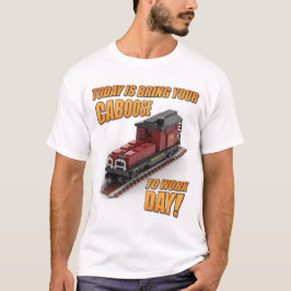 Breng je Caboose naar de werkdag (Rode Caboose) T-shirt