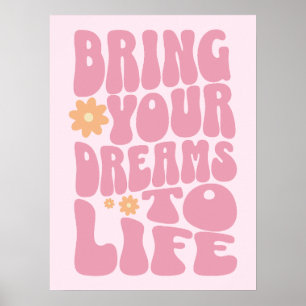 Breng je dromen tot leven poster