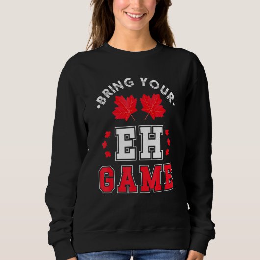Breng je Eh Game Canadese Maple Leaf Canada Trui (Voorkant)