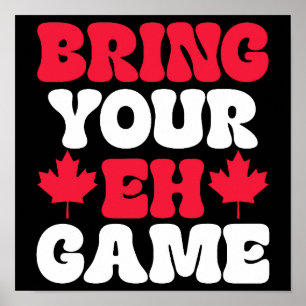 Breng je Eh Game Canadese vlag Canada Poster