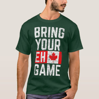 Breng je Eh Game Canadese vlag Canada Pride (1) T-shirt