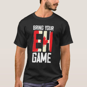Breng je EH Game Funny Canada T-shirt