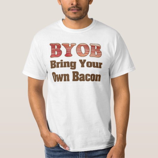 Breng Je Eigen Bacon T-shirt (Voorkant)