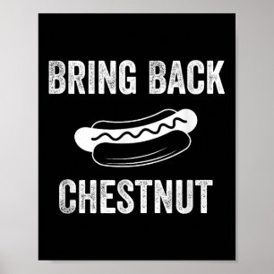 Breng kastanje terug- Winnaar Grappige Quote _1 Poster