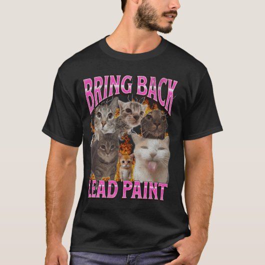 Breng Lead Paint Funny Cat Meme Bootleg Graph teru T-shirt (Voorkant)