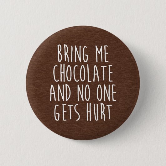 Breng me Chocolate Funny Quote Ronde Button 5,7 Cm (Voorkant)