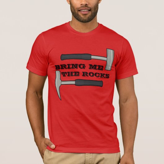 Breng me de rotsen - Geology Hammer T-shirt (Voorkant)