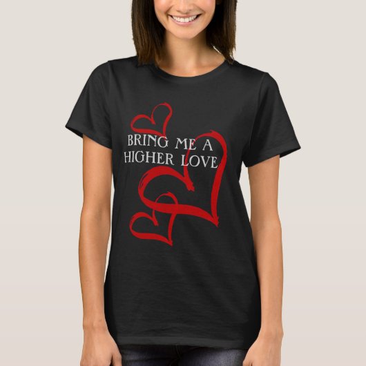 BRENG ME EEN HOGERE LOVER zwart. T-shirt (Voorkant)