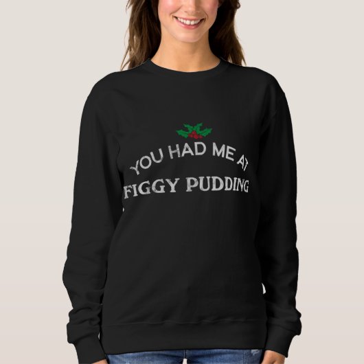 Breng me Figgy Pudding Merry Christmas Plum Brandy Trui (Voorkant)