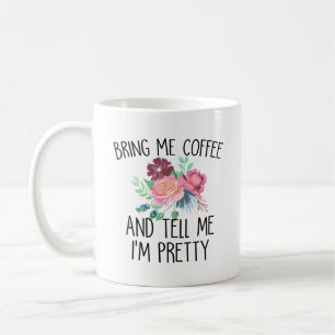 Breng me koffie en vertel me dat ik ben koffiemok
