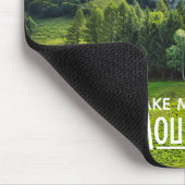 Breng me naar de bergen met pijnbomen. muismat (Hoek)