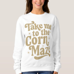Breng me naar de Corn Maze Trui