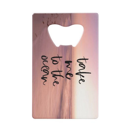 Breng me naar de oceaan creditkaart flessenopener (Voorkant)