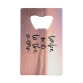 Breng me naar de oceaan creditkaart flessenopener (Achterkant)