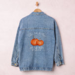 Breng me naar de pompoen. denim jacket<br><div class="desc">Rustieke en moderne denim jas voor de herfst seizoen met waterverf illustratie van oranje pompoenen met een tekst die zegt "neem me naar de pompoen patch."</div>