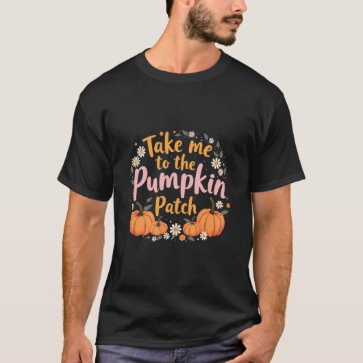Breng me naar de pompoen patch Thanksgiving pompoe T-shirt (Voorkant)