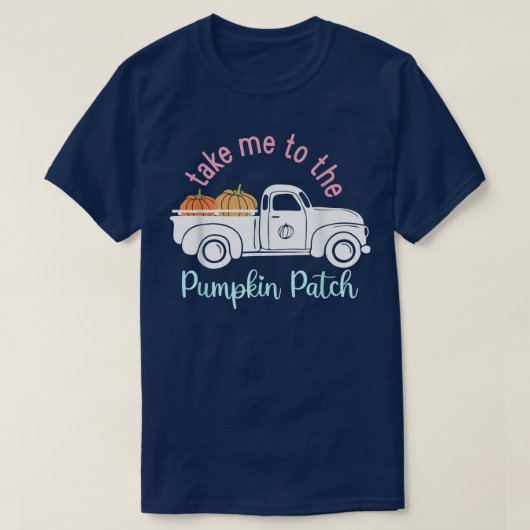 Breng me naar de Pumpkin Patch Funny Herfst Autumn T-shirt (Design voorkant)