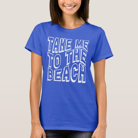 Breng me naar de strandvrouwen t-shirt (Voorkant)